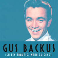 Gus Backus - Ich bin Traurig, Wenn du Gehst
