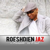 Roeshdien Jaz - Inside 'n Out (Radio Mix)