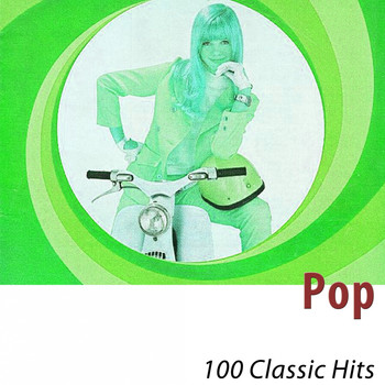 Various Artists - Pop (100 Classic Hits) [Remastered]