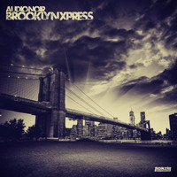 Audio Noir - Brooklyn Xpress