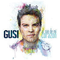 Gusi - Al Son de Mi Corazón