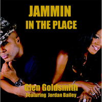 Glen Goldsmith - Jammin in the Place (feat. Jordan Bailey)