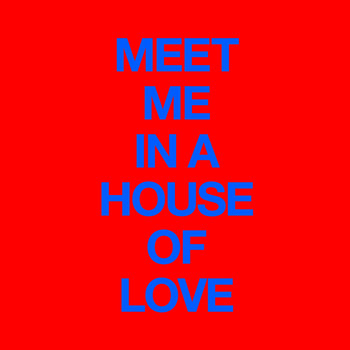 Cut Copy - Meet Me In A House Of Love