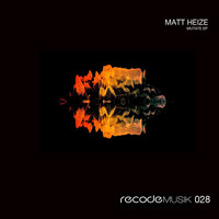 Matt Heize - Mutate EP