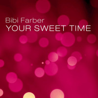 Bibi Farber - Your Sweet Time