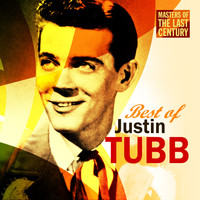 Justin Tubb - Masters Of The Last Century: Best of Justin Tubb