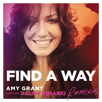 Amy Grant - Find A Way (Remixes)