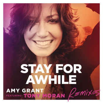 Amy Grant - Stay For Awhile (Remixes)