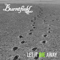 Burntfield - Let It Die Away
