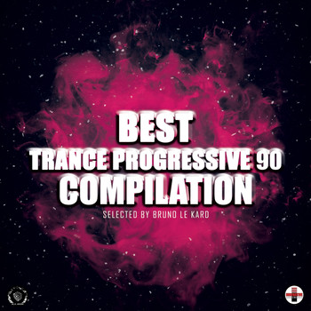 Various Artists - Best Trance Progressive 90 Compilation (Selected By Bruno Le Kard)