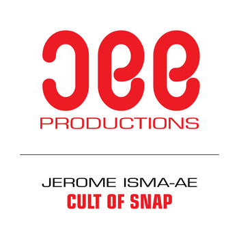 Jerome Isma-ae - Cult Of Snap