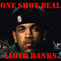Lloyd Banks - One Shot Deal