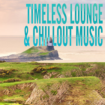 Various Artists - Timeless Lounge & Chillout Music