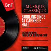 Jussi Björling, Frederick Schauwecker - Björling Sings At Carnegie Hall