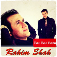 Rahim Shah - Roo Roo Raza
