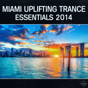 Various Artists - Miami Uplifting Trance Essentials 2014