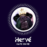 Hervé - Hate on Me (Explicit)
