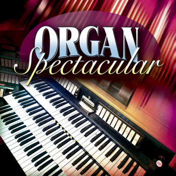 Various Artists - Organ Spectacular