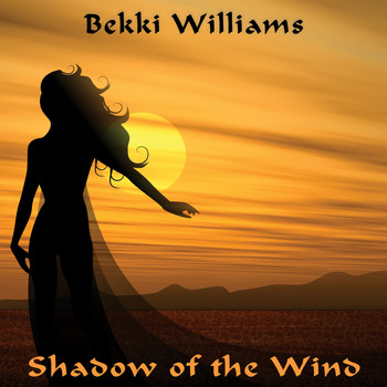 Bekki Williams - Shadow of the Wind (Remastered)