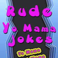 The Sex Sound Effects Company - Rude Yo Mama Jokes (Explicit)