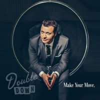 Double Down - Make Your Move.