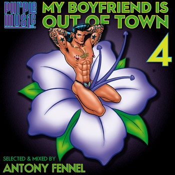 Various Artists - My Boyfriend Is out of Town 4, Vol. 4 (Selected & Mixed by Antony Fennel)