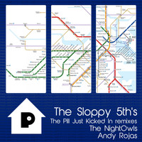 The Sloppy 5th's - The Pill Just Kicked In (Remixes)