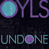 Oyls - Undone