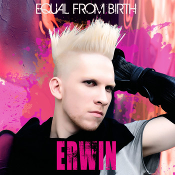 Erwin - Equal From Birth