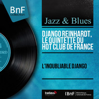 Django Reinhardt, Le Quintette du Hot Club de France - L'inoubliable Django