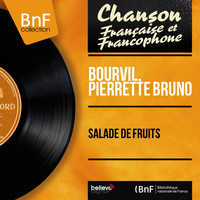 Bourvil, Pierrette Bruno - Salade de fruits