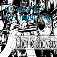 Charlie Shavers - Famous Jazz Instrumentalists