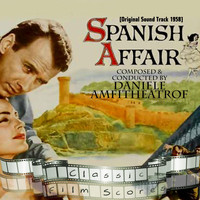 Daniele Amfitheatrof - Spanish Affair  (Original Motion Picture Soundtrack)