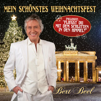 Bert Beel - Mein schönstes Weihnachtsfest (Fliegst du mit dem Schlitten in den Himmel)