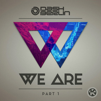 Dash Berlin - We Are, Pt. 1