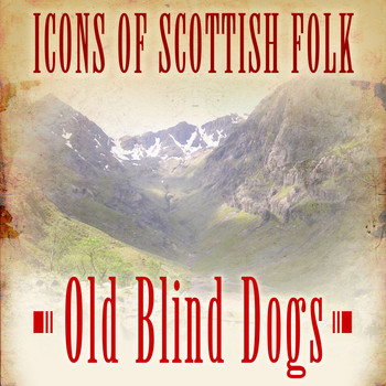Old Blind Dogs - Icons of Scottish Folk: Old Blind Dogs