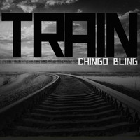 Chingo Bling - Train - Single (Explicit)