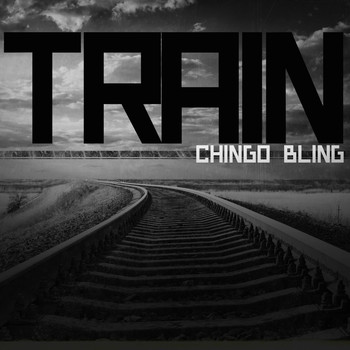 Chingo Bling - Train - Single (Explicit)