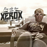 Mc Danado - Pra Não Ter Xerox - Single