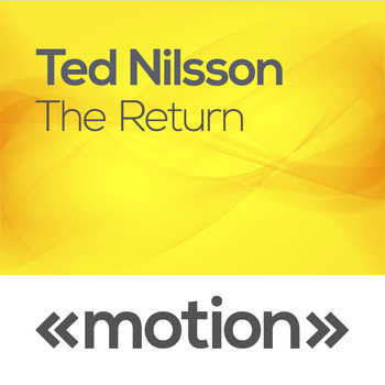 Ted Nilsson - The Return