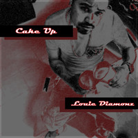 Louie Diamonz - Cake Up