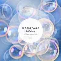 Monofade - Got to Love