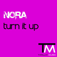 Nora - Turn It Up