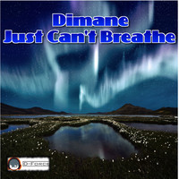 Dimane - Just Can't Breathe
