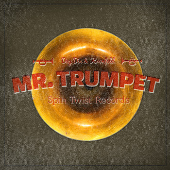 Day Din, Kronfeld - Mr. Trumpet