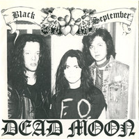 Dead Moon - Black September / Echoes to You