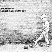 George Smith - The Music of George Smith