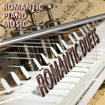 Romantic Piano Music - Romantic Duets