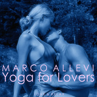 Marco Allevi - Yoga for Lovers