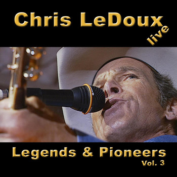 Chris LeDoux - Legends & Pioneers, Vol. 3